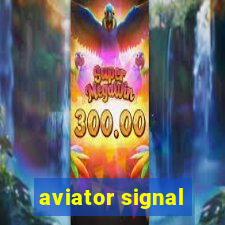 aviator signal